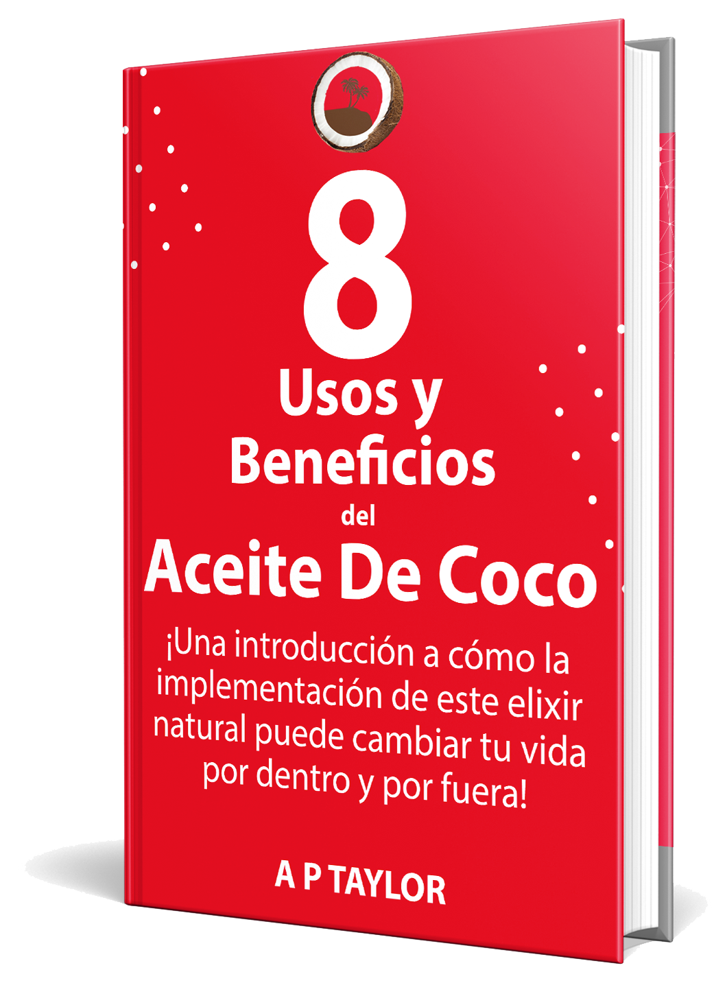 eBook: 8 Usos y Beneficios del Aceite de Coco.